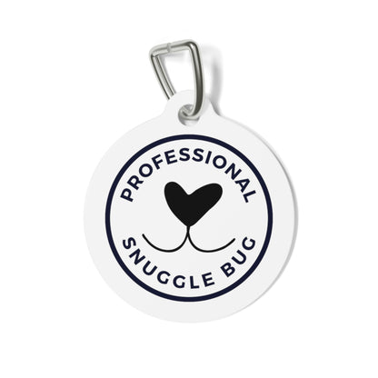 Professional Snuggle Bug - Pet Tag (white)