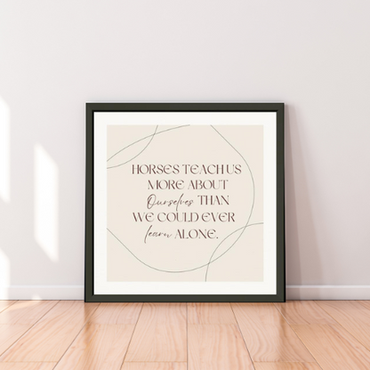 Horses Teach Us: Metal Framed Poster